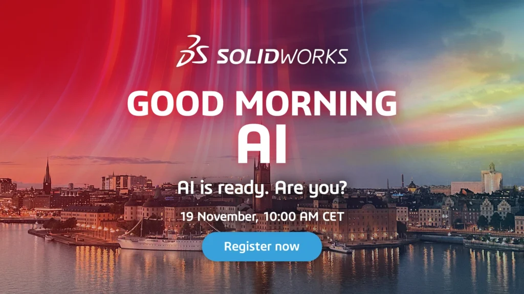 SOLIDWOKRS Good morning AI One hour. Three Virtual Companions. A new way to think about AI in engineering.
